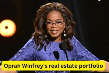 Oprah Winfrey's real estate portfolio