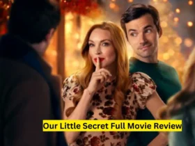 Our Little Secret Full Movie Review