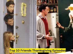 Top 10 Friends Thanksgiving Episodes