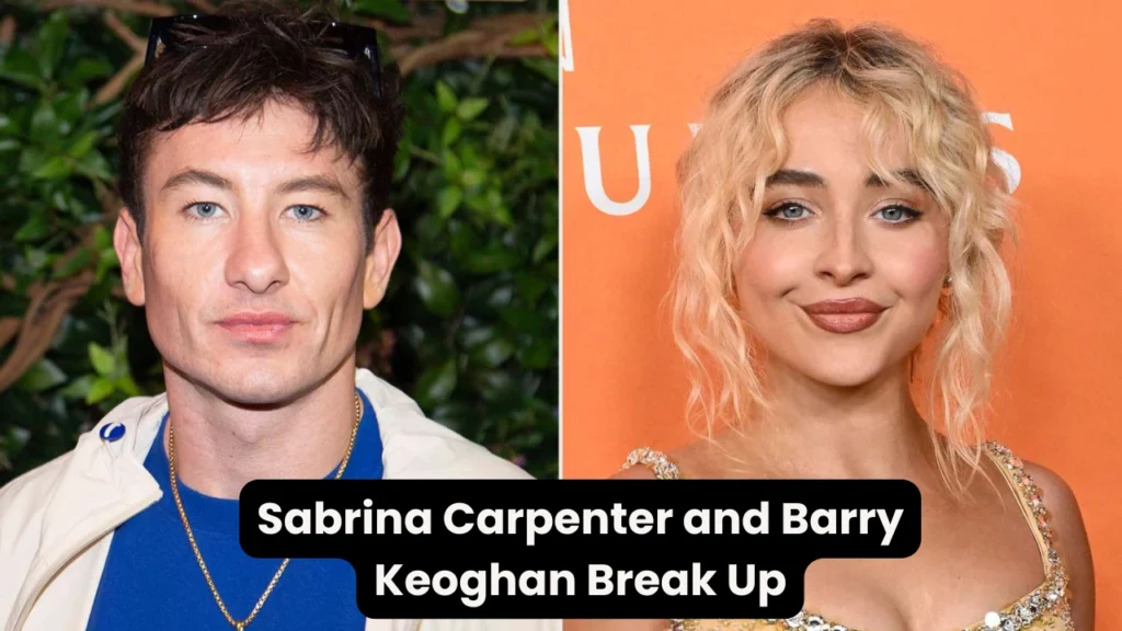 Sabrina Carpenter and Barry Keoghan Break Up 