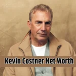 Kevin Costner Net Worth