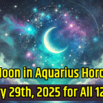 New Moon in Aquarius Horoscope January 29th, 2025 for All 12 Signs