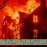 Wildfire Victims Face Insurance Crisis