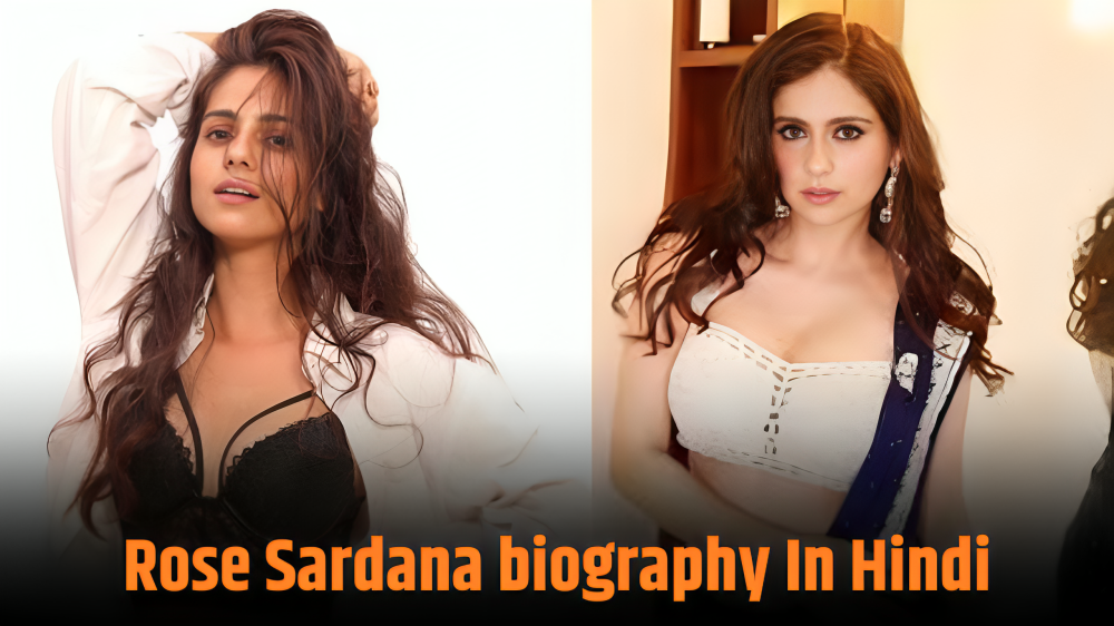 Rose Sardana biography In Hindi