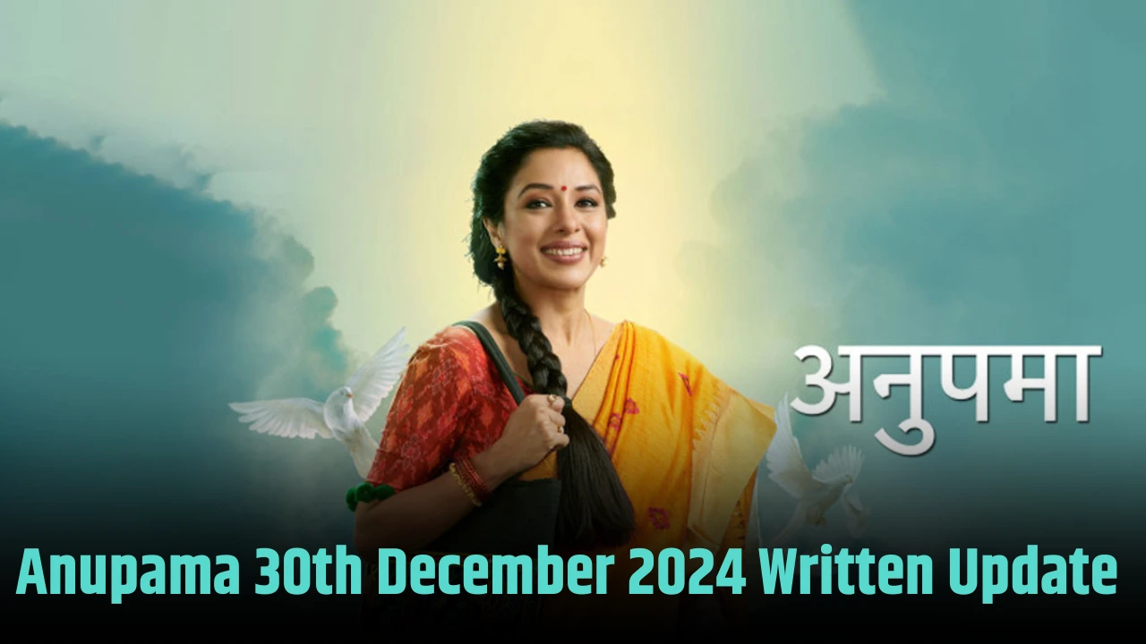 anupama 31st december 2024 written update