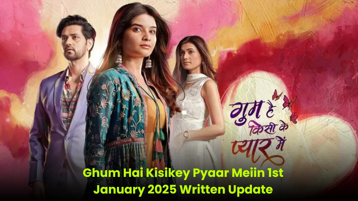 Ghum Hai Kisikey Pyaar Meiin 1st January 2025 Written Update