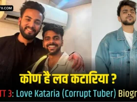 Love Kataria (Corrupt Tuber) Biography In Hindi