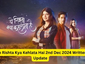 Yeh Rishta Kya Kehlata Hai 2nd Dec 2024 Written Update