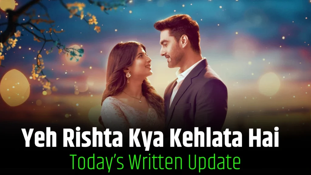 Yeh Rishta Kya Kehlata Hai 21st January 2025 Written Update