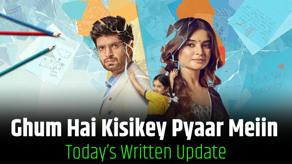 Ghum Hai Kisikey Pyaar Meiin 13th January 2025 Written Update 