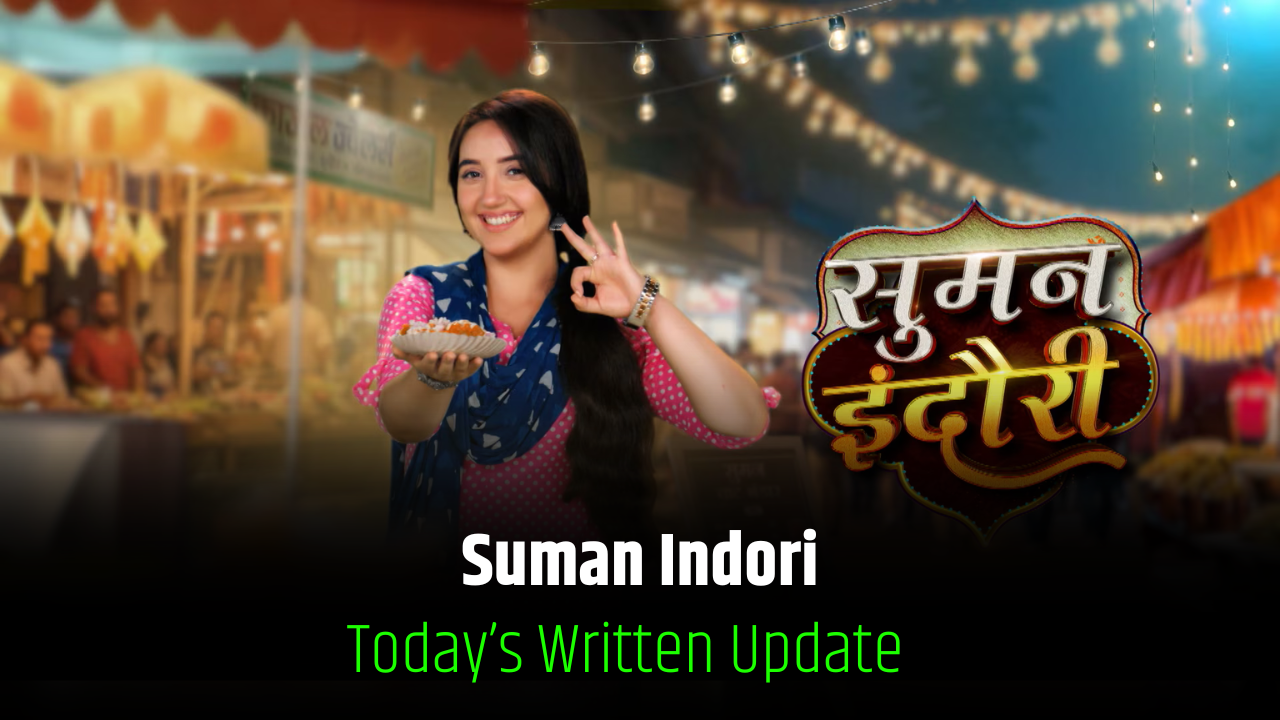 Suman Indori 18th January 2025 Written Update