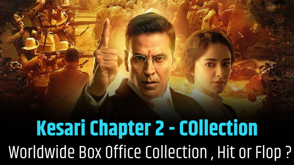 Kesari Chapter 2 Box Office Collection